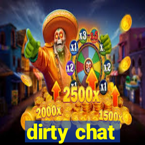 dirty chat