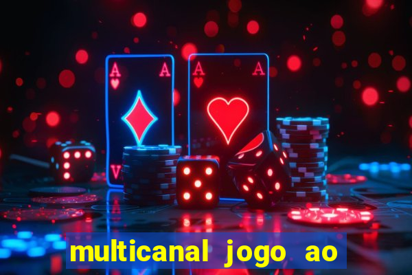 multicanal jogo ao vivo bahia