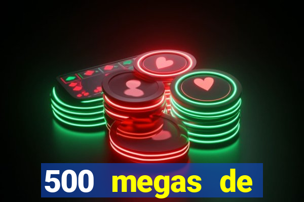 500 megas de internet equivale a quantos gigas