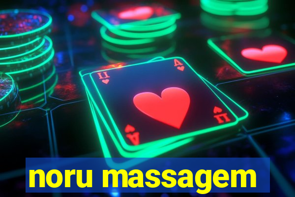 noru massagem