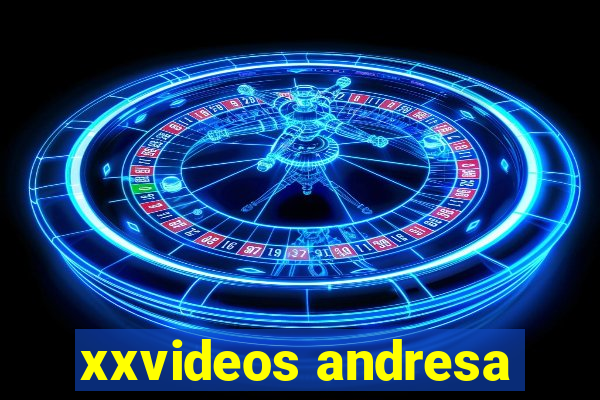 xxvideos andresa