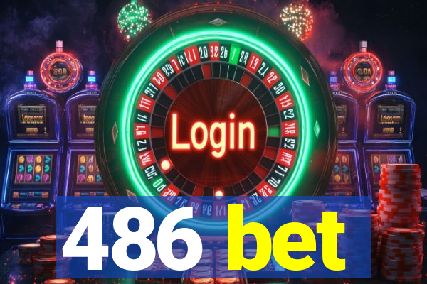 486 bet