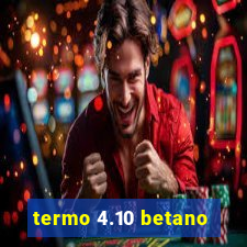 termo 4.10 betano