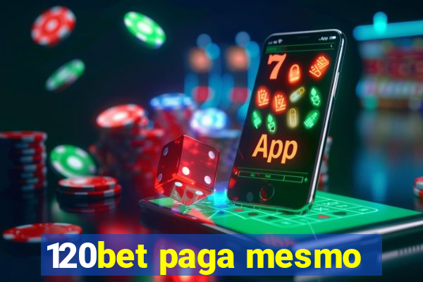 120bet paga mesmo