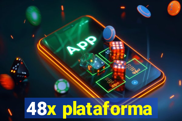 48x plataforma