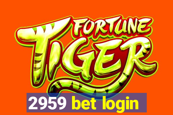 2959 bet login