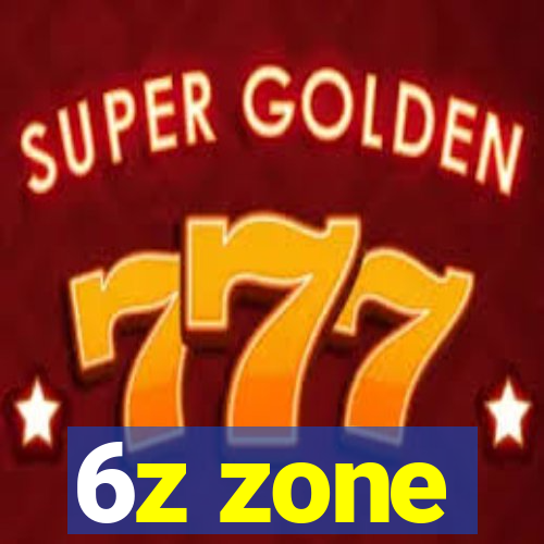 6z zone