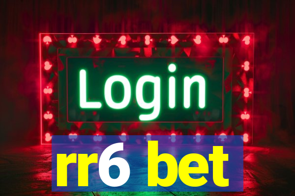 rr6 bet