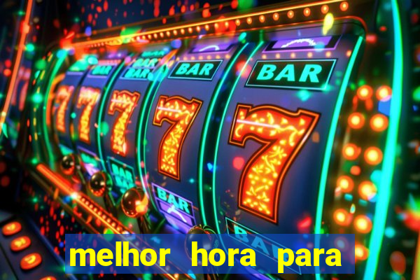 melhor hora para jogar fortune touro