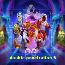 double penetration 6