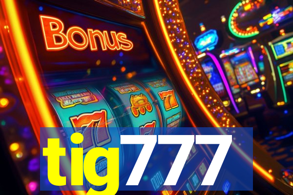 tig777