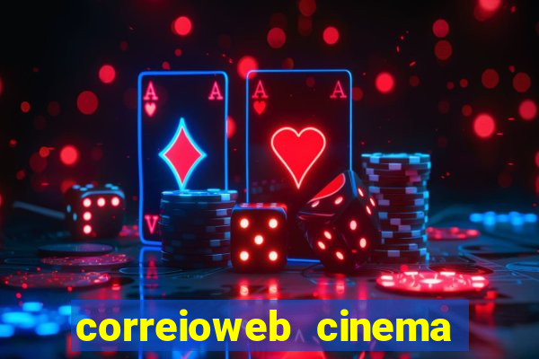 correioweb cinema todos os filmes