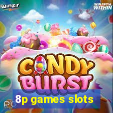 8p games slots