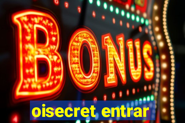 oisecret entrar