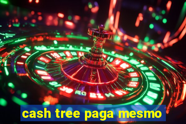 cash tree paga mesmo