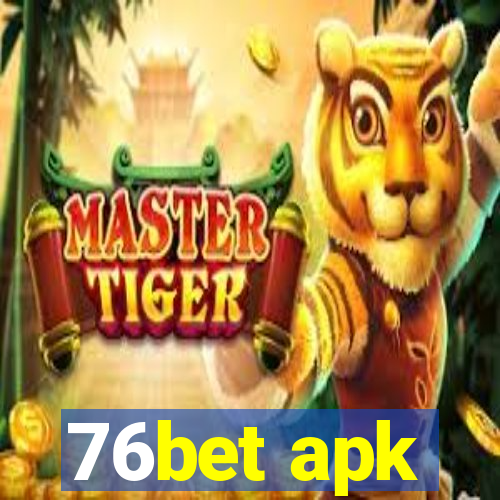 76bet apk