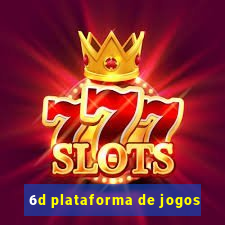 6d plataforma de jogos