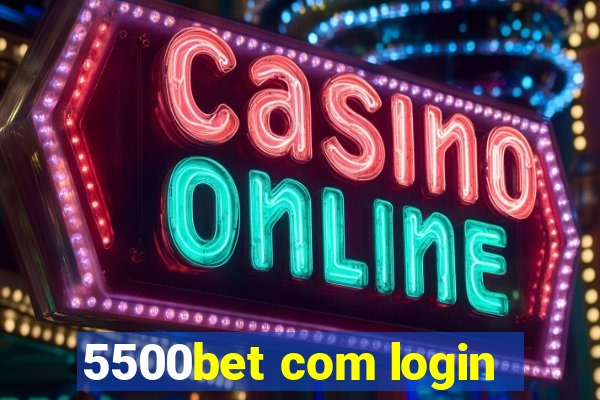 5500bet com login