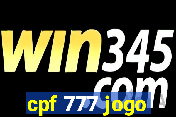 cpf 777 jogo