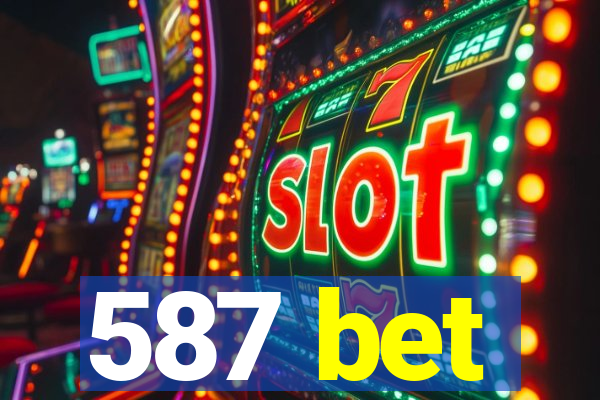 587 bet