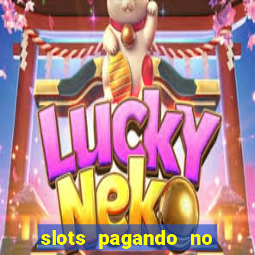 slots pagando no cadastro saque free 2024