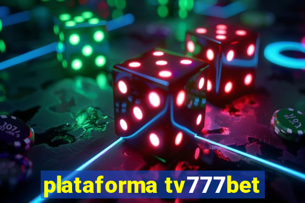 plataforma tv777bet