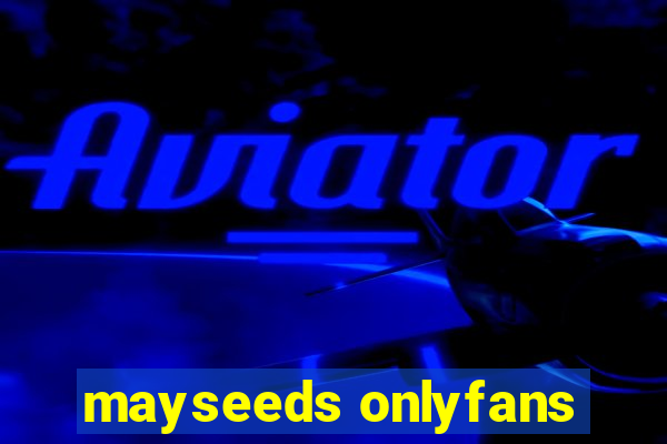 mayseeds onlyfans