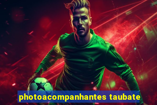 photoacompanhantes taubate