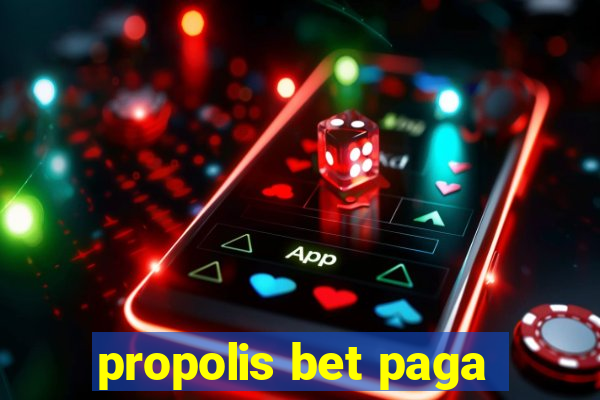 propolis bet paga