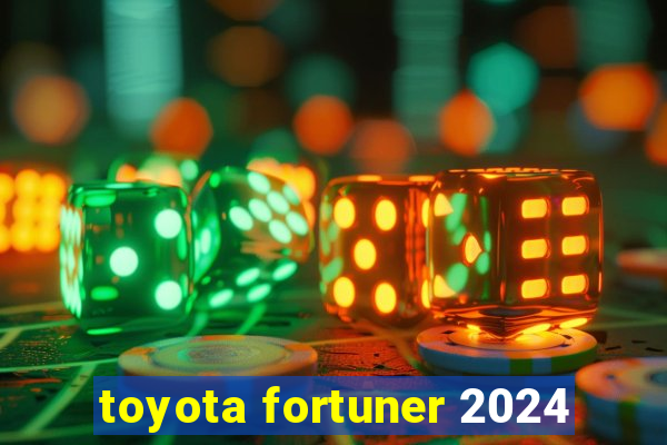 toyota fortuner 2024