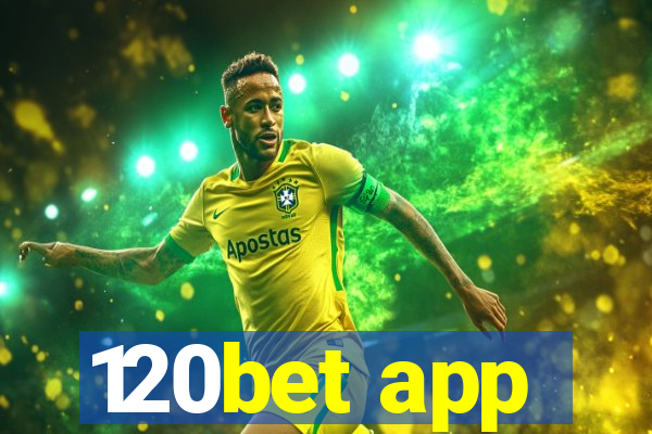 120bet app