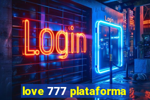 love 777 plataforma