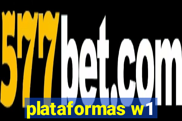 plataformas w1