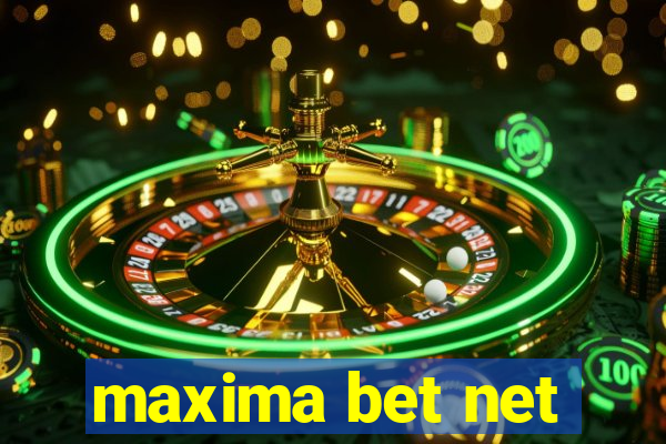 maxima bet net