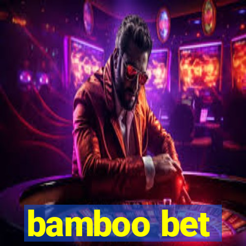 bamboo bet