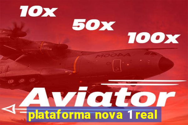 plataforma nova 1 real