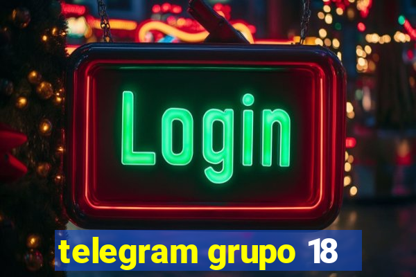 telegram grupo 18