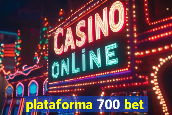 plataforma 700 bet