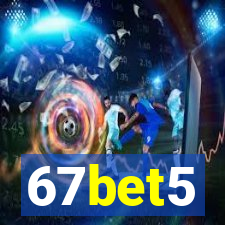 67bet5