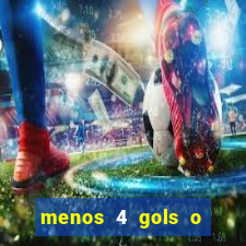 menos 4 gols o que significa