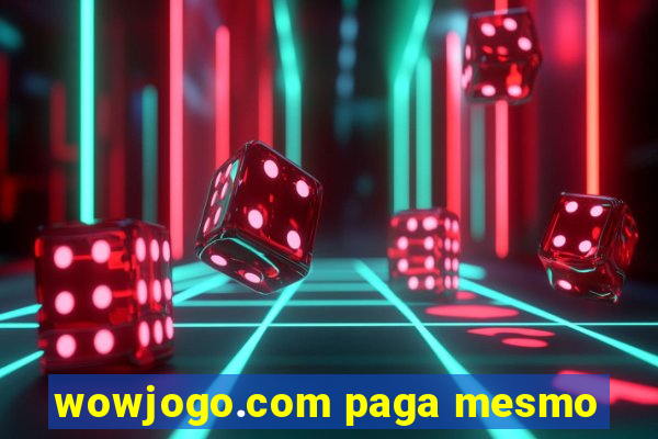 wowjogo.com paga mesmo