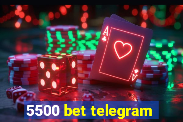 5500 bet telegram