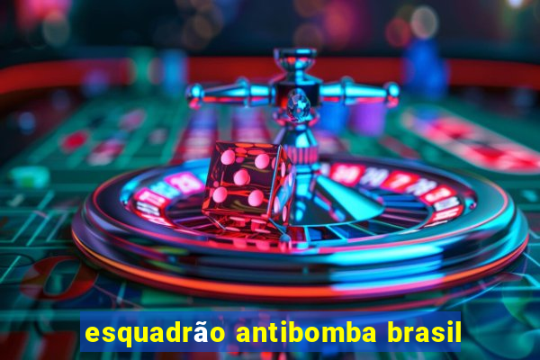 esquadrão antibomba brasil