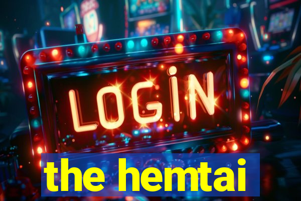 the hemtai