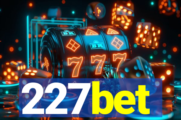 227bet