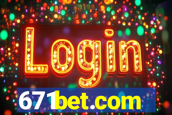 671bet.com