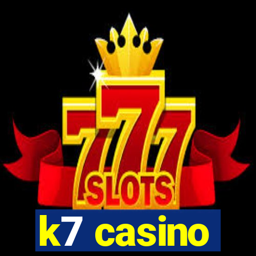 k7 casino