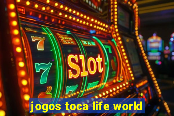 jogos toca life world