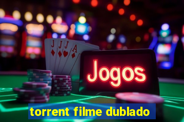 torrent filme dublado