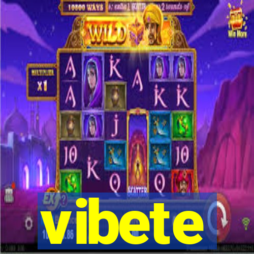 vibete